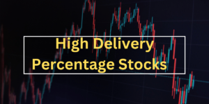 High Delivery Percentage Stocks High Delivery Percentage Stocks NSE