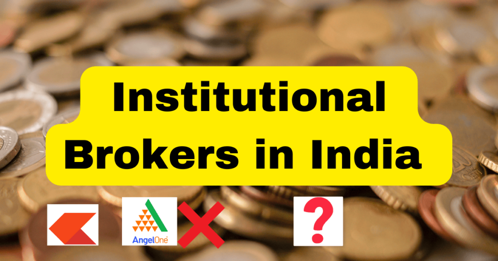 Institutional Brokers in India Institutional Brokers in India