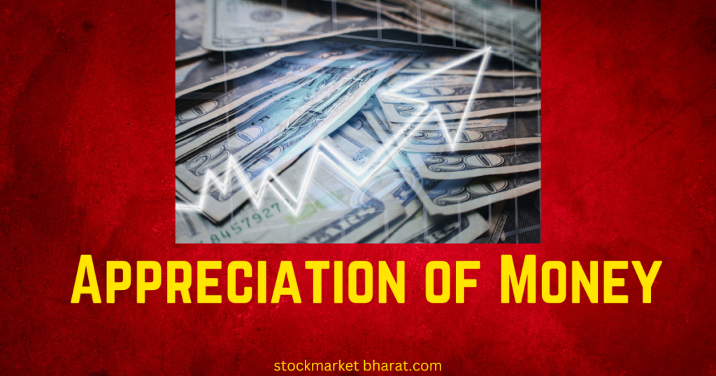 appreciation of money appreciation of money