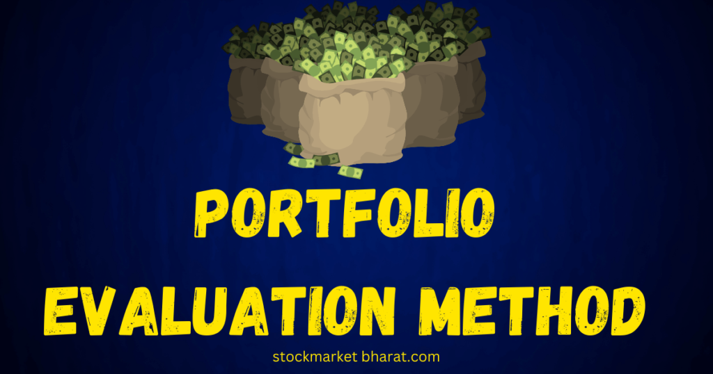 PORTFOLIO PERFOMANCE EVALUATION METHOD PORTFOLIO PERFOMANCE EVALUATION METHOD