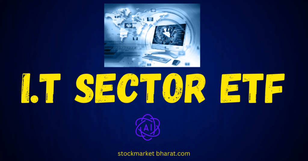 IT SECTOR ETF IT SECTOR ETF