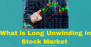 What is Long Unwinding in Stock Market