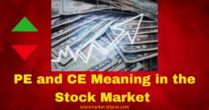 PE and CE Meaning in the Stock Market