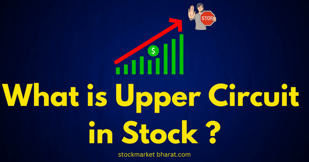What is Upper Circuit in Stock What is Upper Circuit in Stock